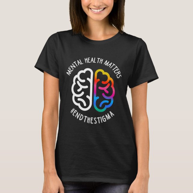 Health Maters End Stigma  T-Shirt (Front)