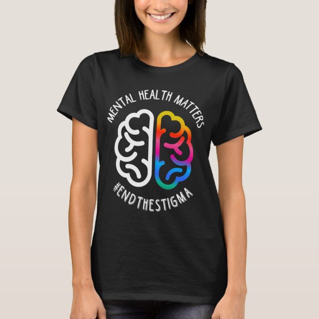 Health Maters End Stigma  T-Shirt (Front)
