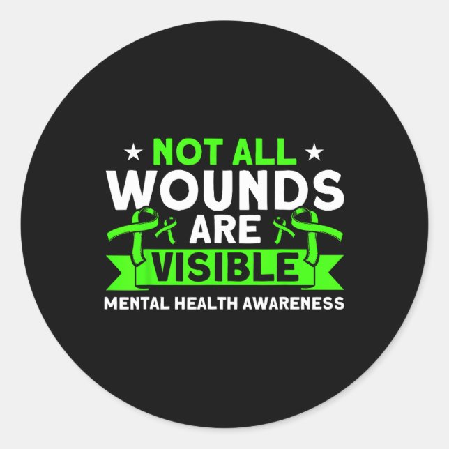 Health Not All Wounds Visible Mental Health Awaren Classic Round Sticker (Front)