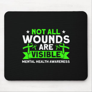 Health Not All Wounds Visible Mental Health Awaren Mouse Pad