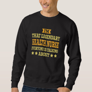 Health Nurse Job Title Employee Funny Worker Healt Sweatshirt