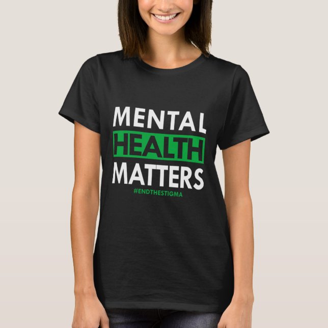 Health Problems End The Stigma Awareness  T-Shirt (Front)