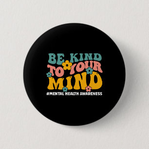 Health Problems End The Stigma Mental Health Aware 6 Cm Round Badge
