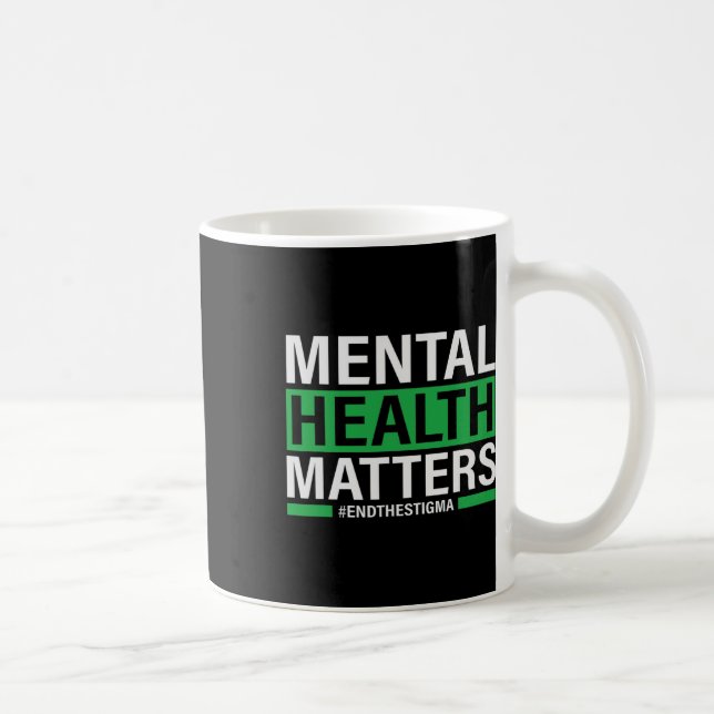 Health Problems End The Stigma Mental Health Aware Coffee Mug (Right)