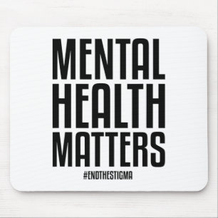 Health Problems End The Stigma Mental Health Aware Mouse Pad