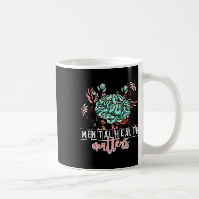 Health Problems Flower Mind Brain Self Care Awaren Coffee Mug (Right)