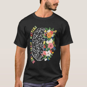 Health Problems Plant Lovers Mental Health Awarene T-Shirt