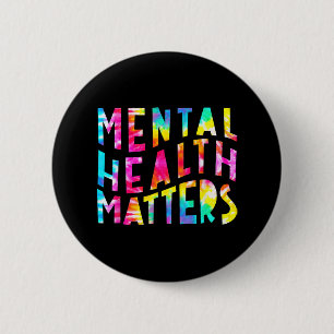 Health Problems Tie Dye Mental Health Awareness Mo 6 Cm Round Badge