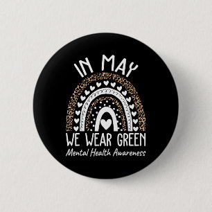 Health Problems We Wear Green Mental Health Awaren 6 Cm Round Badge