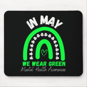 Health Problems We Wear Green Mental Health Awaren Mouse Pad