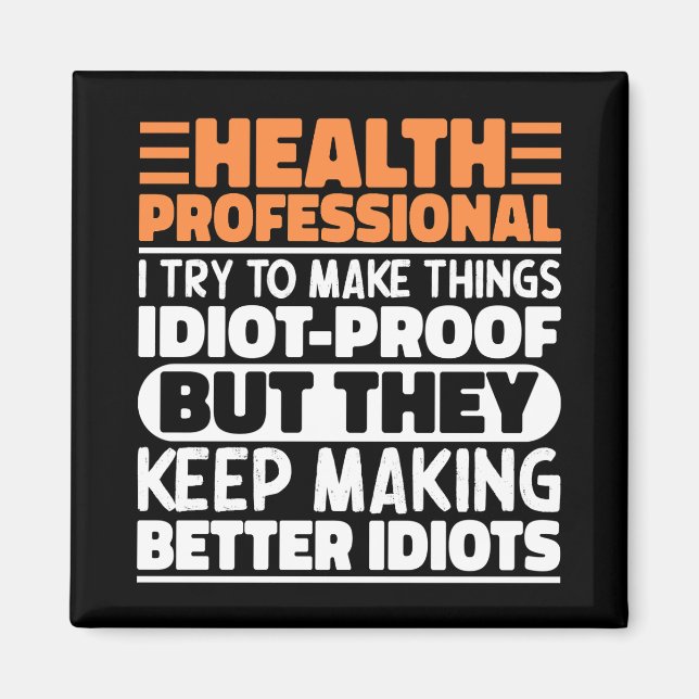 Health Professional I Try To Make Things Funny  Magnet (Front)