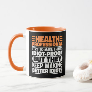 Health Professional I Try To Make Things Funny Mug