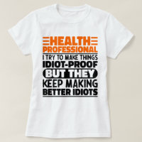 Health Professional I Try To Make Things Funny