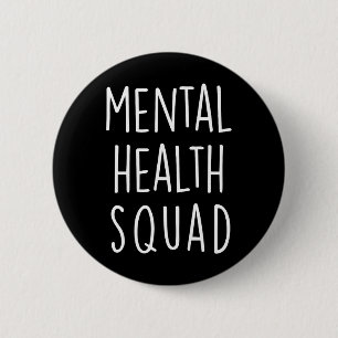 Health Squad End The Stigma Mental Health For Wome 6 Cm Round Badge