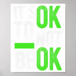 Health Suicide Awareness Gift It's Ok To Not Be Ok Poster
