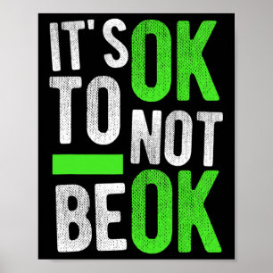 Health Suicide Awareness Gift It's Ok To Not Be Ok Poster