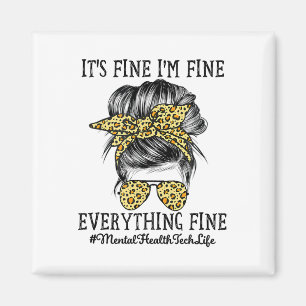 Health Tech It's Fine I'm Fine And Everything's Fi Magnet
