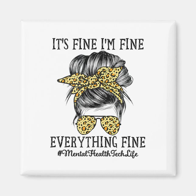 Health Tech It's Fine I'm Fine And Everything's Fi Magnet (Front)