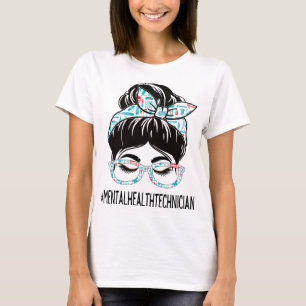 Health Technician Week Appreciation Women Messy Bu T-Shirt