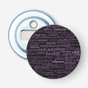 Health Text Multilingual Bottle Opener Your Colour