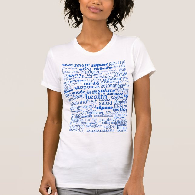 Health Text T-Shirt Multi Language - Your Colors (Front)