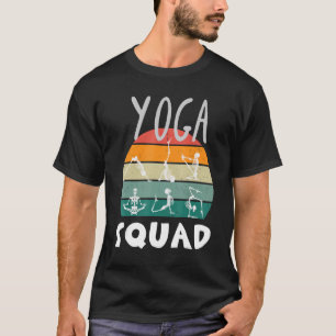health yoga Squad Go to a yoga class every day to  T-Shirt