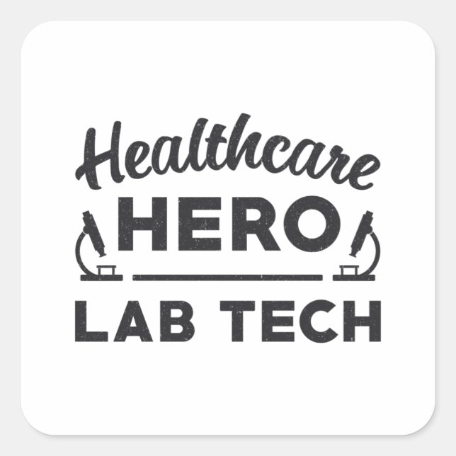 Healthcare Hero Lab Tech Laboratory Technician Square Sticker (Front)