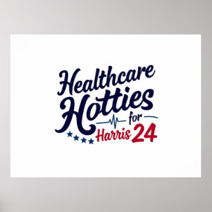Healthcare Hotties for Harris 24 Election Kamala  Poster