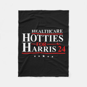 Healthcare Hotties For Harris 24 Vote Harris For P Fleece Blanket