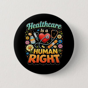 Healthcare Is a Human Right 6 Cm Round Badge