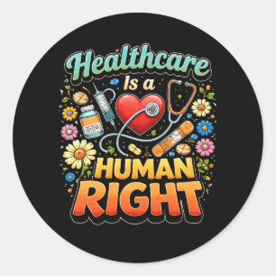 Healthcare Is a Human Right Classic Round Sticker
