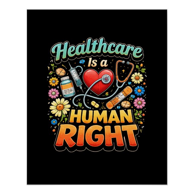 Healthcare Is a Human Right Poster (Front)