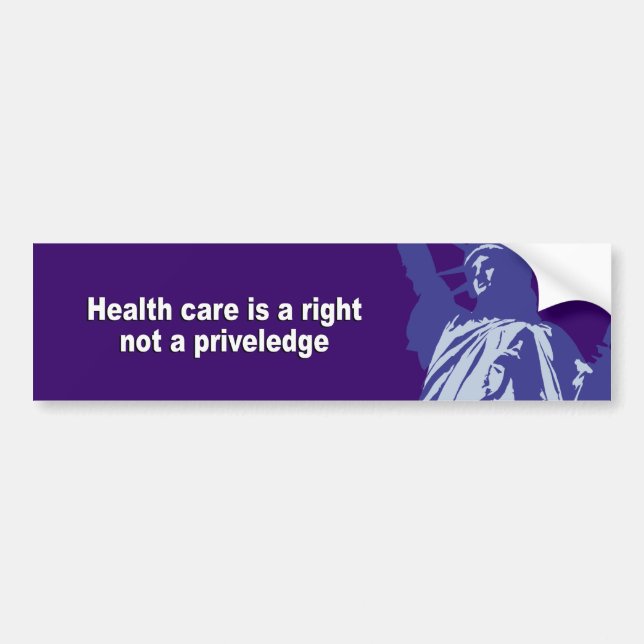 Healthcare is a right not a priveledge bumper sticker (Front)