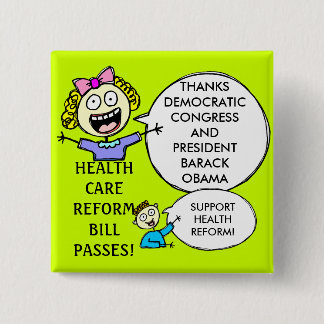 HEALTHCARE REFORM BILL 15 CM SQUARE BADGE