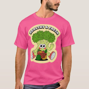 Healthy and fresh T-Shirt