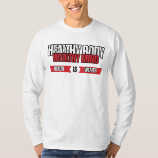 Healthy Body Wealthy Mind Wellness & Wealth T-Shirt