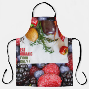 Healthy Diet – “EAT ORGANIC FOOD ONLY!”  Apron