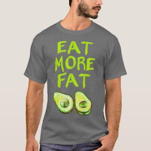 Healthy Fats T-Shirt