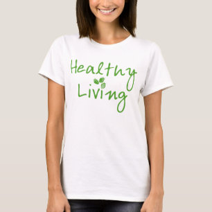 Healthy Living T-Shirt