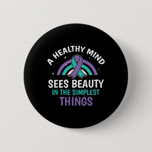 Healthy Mind Mental Health Awareness Suicide Preve 6 Cm Round Badge