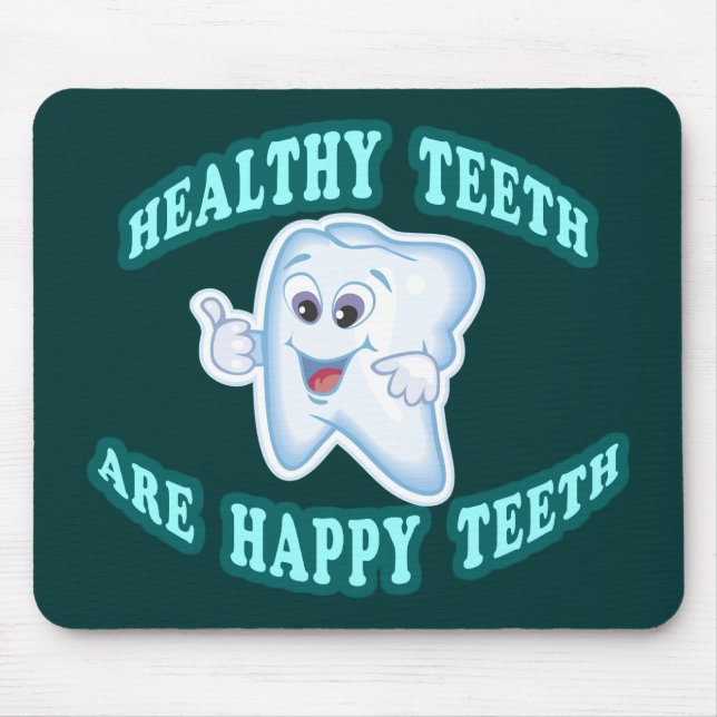 Healthy Teeth Are Happy Teeth Mouse Pad (Front)