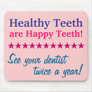 Healthy Teeth are Happy Teeth Mouse Pad