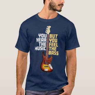 Hear Music Feel the Bass 2 T-Shirt