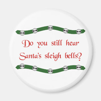 Hear Santa's sleigh bells? Christmas tees & gifts Magnet