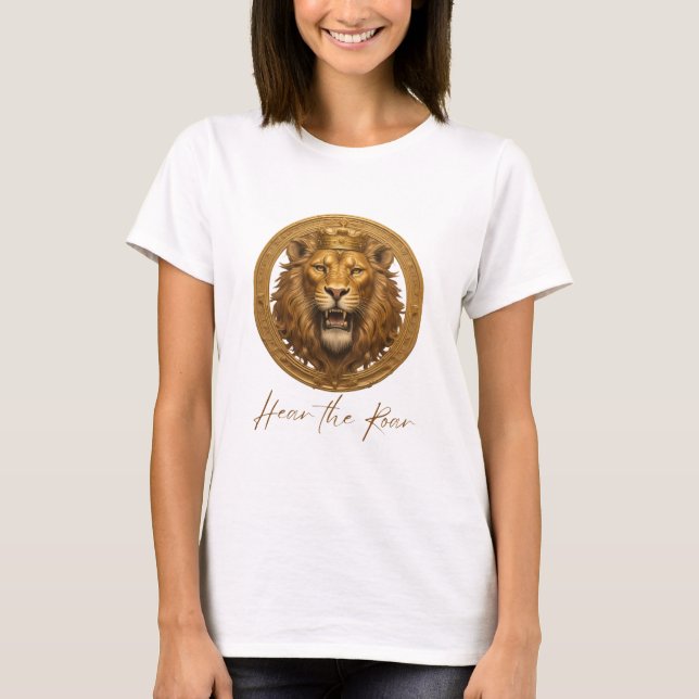 Hear the Roar T-Shirt (Front)