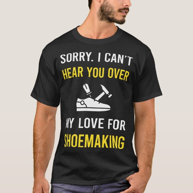 Hear You Shoemaking Shoemaker T-Shirt (Front)