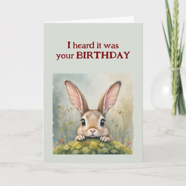Heard it was Your Birthday Big Eared Rabbit Card (Front)