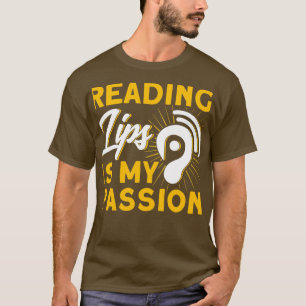 Hearing Aid Design for Sign Language Deaf Sign Lan T-Shirt