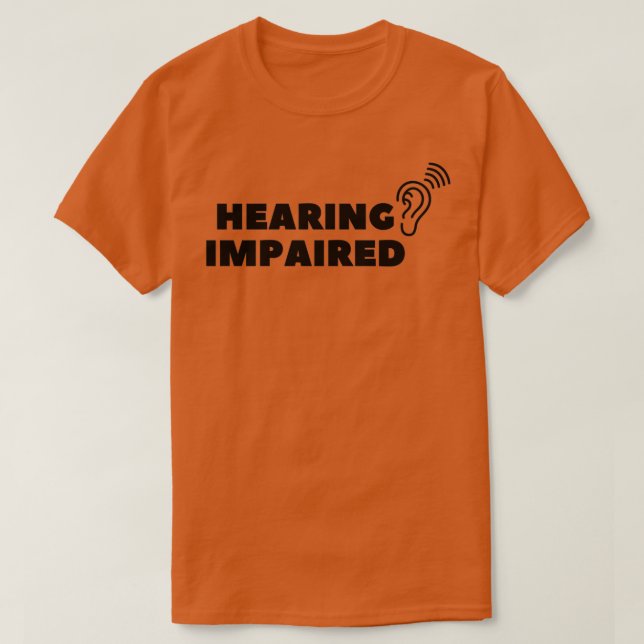 Hearing impaired 36 T-Shirt (Design Front)