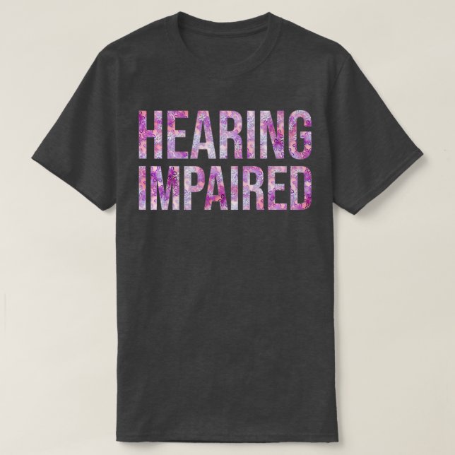 Hearing Impaired 45 T-Shirt (Design Front)
